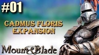 Let's Play CADMUS FLORIS EXPANSION (4.1) |  M&B Warband Mod - Part 1