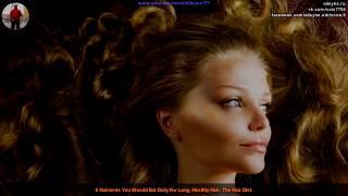 6 Nutrients You Should Eat Daily For Long, Healthy Hair. The Hair Diet