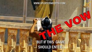 'THE VOW' MANY PEOPLE ARE ON THIS TABLE (XPLOIT COMEDY)