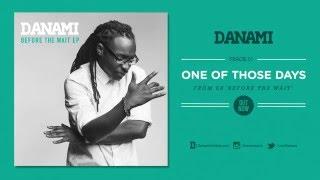 One of Those Days – Danami (audio)