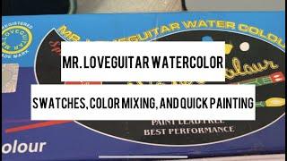 Mr. LoveGuitar Watercolour - Swatches, Color Mixing, and Quick Painting
