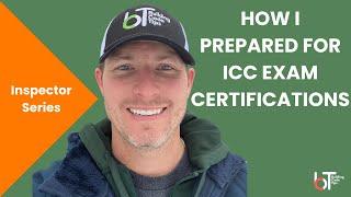 How I Prepared For ICC Certification Exams | From A Building Inspector