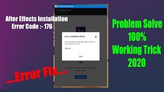 After Effects Installation Error Code 176 Problem Solve 2020 Trick 100% Working Trick Hindi/English