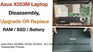 Asus X553M X553MA X553S X553SA Laptop Disassembly | Upgrade OR Replace RAM