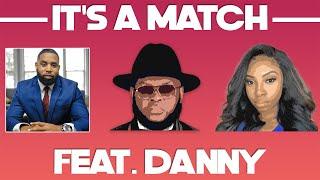 Ep 1: It's A Match Featuring Danny | With BM and Arlette Amuli