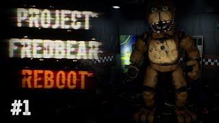 СТРАШНЫЙ ФРЕДДИ ПРИШЁЛ ... / Project Fredbear Reboot #1