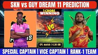 SKN vs GUY Dream11 Prediction | SKN vs GUY Dream 11 Team I Today Match Prdecition |