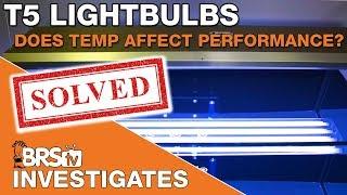 Does cooling T5 bulbs really affect their performance? | BRStv Investigates