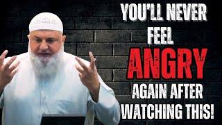 You’ll Never Feel Angry Again After Watching This! | Ustadh Mohamad Baajour