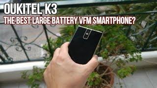 Oukitel K3 Full Review (timecoded) - Best VFM large battery smartphone?