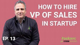 AskAVC #13 - How to hire VP of sales in startup?