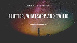 Flutter, Whatsapp and Twilio | Twilio/Whatsapp in Flutter | Whatsapp and Twilio Flutter @aseemwangoo