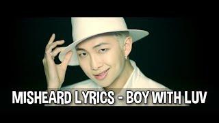 BTS Misheard Lyrics - Boy with Luv