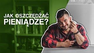 JAK OSZCZĘDZAĆ PIENIĄDZE