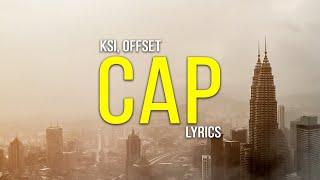 KSI - Cap (Lyrics) ft. Offset