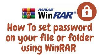 How To Password Protect a File or Folder Using WinRAR