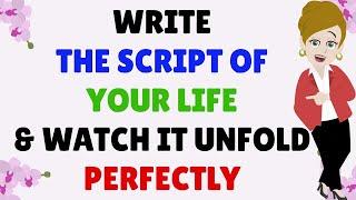 Abraham Hicks ~ WRITE THE SCRIPT OF YOUR LIFE& WATCH IT UNFOLD PERFECTLY 