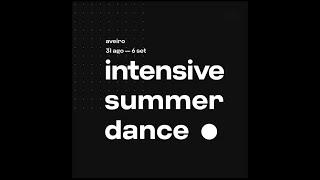 :::INTENSIVE SUMMER DANCE 20::: | ESPETÁCULO FINAL