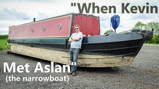 When Kevin Met Aslan (the Narrowboat)