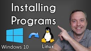 Installing Programs in Linux | Windows to Linux