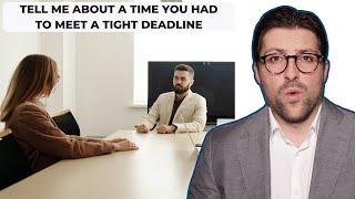 Tell Me About a Time You Had To Meet a Tight Deadline | Best Example Answers