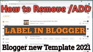 How to delete labels in blogger new Template | ADD, Remove Label in Blogger new Layout tutorial 2021