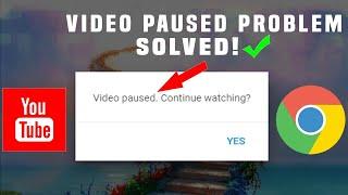 YouTube Video Paused Continue Watching disable in chrome and brave 2024 Updated method | EMPIRE MODS