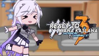 Some of my Fav Characters react to Each Other | Honkai Impact 3rd | Kiana Kaslana | Gacha Club | 7/8