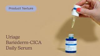 Uriage Bariéderm-CICA Daily Serum Texture | Care to Beauty