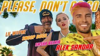 Alek Sandar, Snoop Dogg, Lil Wayne, Sasha Belair - Please Don’t Go Go [Official Music Video]