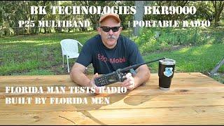 BK Technologies BKR9000 Multiband P25 portable radio - Florida man tests radio built by Florida men