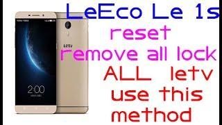 LeEco X509 Le 1s  hard reset remove all data and lock (all letv use this method) with proof