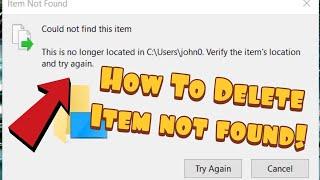 How To Delete/Fix Item Not Found Error - How to Delete Undeletable File 2021 - (Quickest Way!)