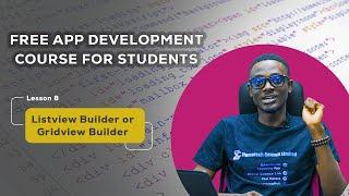 Listview Builder or Gridview Builder in App Development  | Free Coding Class | Examguide