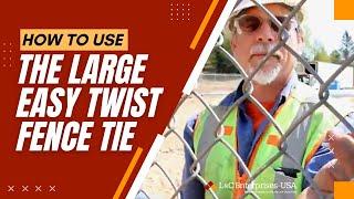 How to Use the Large Easy Twist Fence Tie