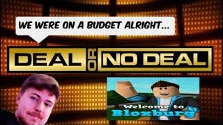 I made a robux DEAL OR NO DEAL in BLOXBURG...