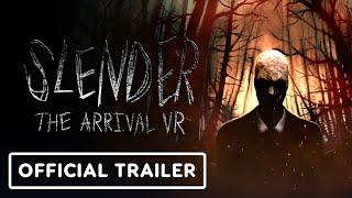 Slender: The Arrival VR - Official Gameplay Trailer | VR Games Showcase March 2025