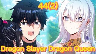Shut up, Evil Dragon, I Don't Want to Raise A Child with You Anymore (Chapter 44(2))