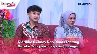 Klarifikasi Cimoy Dan Dimas Tentang Mereka Yang Baru Saja Bertunangan | BROWNIS (7/6/24) P1