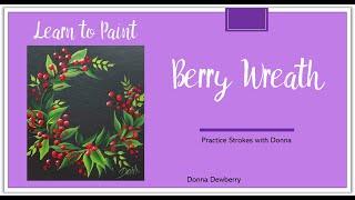 Learn to Paint One Stroke - Practice Strokes With Donna: Berry Wreath | Donna Dewberry 2024