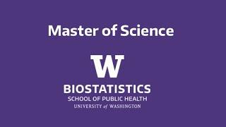 University of Washington Master of Science in Biostatistics