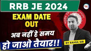 अब नहीं हे समय I हो जाओ तैयार I RRB JE Exam Date Out 2024 | RRB JE 2024 Strategy What Next???