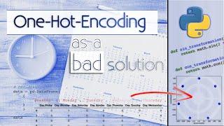 One-Hot-Encoding as a Bad solution in Data Science