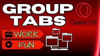 How To Group Tabs in Opera GX ⭕️ Compared To Google Chrome | Enable & Organize Workspace's 