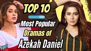 Top 10 Dramas of Azekah Daniel | Azekah Daniel Drama List | Best Pakistani Dramas