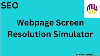 How to Use Webpage Screen Resolution Simulator step by step guidelines