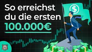 Mein wichtigstes Video: Die ersten 100.000€ Vermögen aufbauen