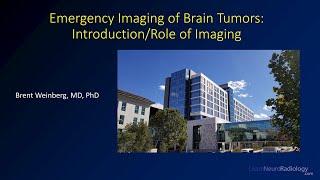 Emergency Imaging of Brain Tumors: Introduction/Role of Imaging