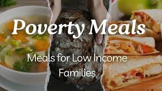 Poverty Meals. Budget Meals for those Living on a Low Income