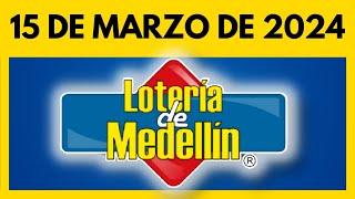 Resultado de la LOTERIA DE MEDELLIN del VIERNES  15 de marzo de 2024 